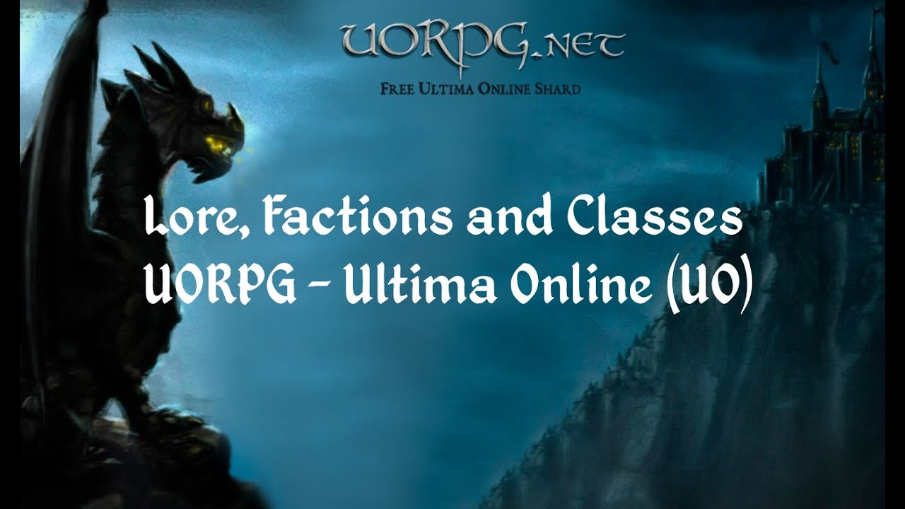 Lore, Factions and Classes UORPG Ultima Online (UO) YouTube