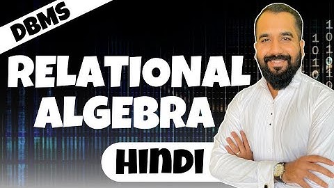 Introduction To Relational Algebra Explained in Hindi l DBMS Series