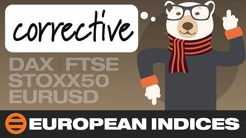 DAX 40, FTSE 100, EUROSTOXX 50, Dollar, GBPUSD, EURUSD - Elliott Wave Trading Strategies