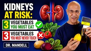 Kidneys at Risk: 3 Vegetables You MUST Eat and 3 You MUST NEVER Touch