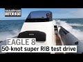 Brig Eagle 8 review | 50-knot super RIB test drive | Motor Boat & Yachting