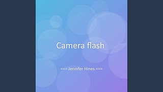 Camera flash - Jennifer Hines