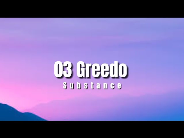 03 Greedo - Substance (Tiktok song)(lyrics) class=