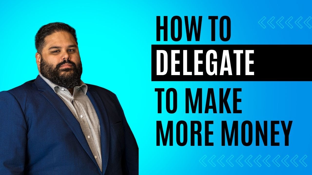 How to Delegate Tasks With Zero Friction & Maximize Leverage