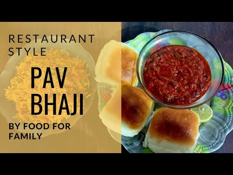 Restaurant style Pav bhaji by food for family