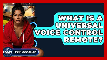 What Is A Universal Voice Control Remote? - NextGen Viewing and Audio