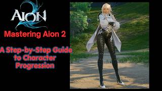 AION2 - A Step-by-Step Guide for  character progression