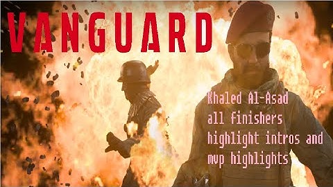 call of duty vanguard I    all of Khaled Al-Asads finishers, highlight intros and mvp highlights