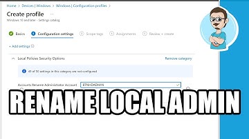 Rename Local Administrator Account with Intune!