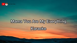 [KARAOKE] MAMA YOU ARE MY EVERYTHING