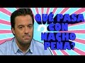 EL CHIRINGUITO DE JUGONES // QUÉ PASÓ CON NACHO PEÑA?