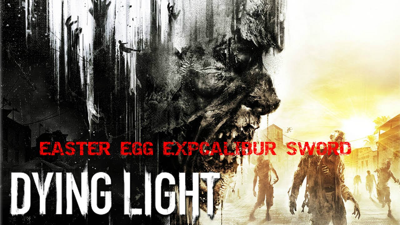 Easter egg dying light EXPcalibur Sword
