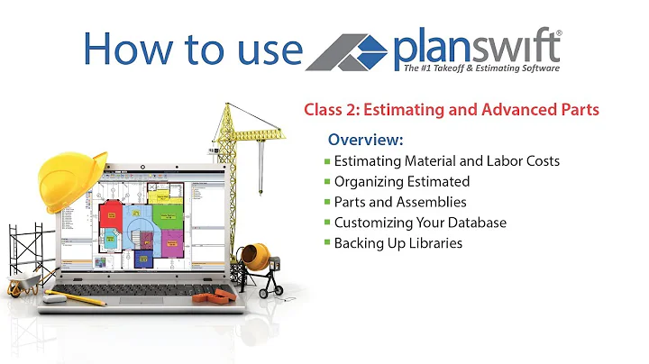 How to Use PlanSwift Class 2: Estimating and Advanced Parts (2017, PlanSwift version 10.1)