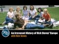 Rick steves presents an irreverent history of his tour program