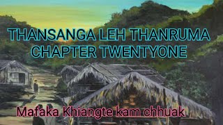 THANSANGA LEH THANRUMA CHAPTER 21 (Mizo Story Audio)