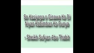 So Kasiyapa o Ginawa Ko Di Niyan Kabimban Ko Dunya - Sheikh Sufyan Abu Thabit