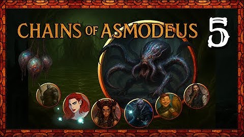 Heart of the Sinless | Chains of Asmodeus - Session 5