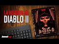 Uno de los juegos más influyentes en la industria - la historia de Diablo II