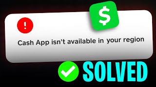 FIXED: Cash App is Not Available in Your Current Region (2026)