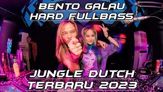 BENTO LAGI GALAU | DJ JUNGLE DUTCH MIXTAPE HARD FULLBASS 2023