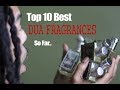 Top 10 Best Dua Fragrances..So far