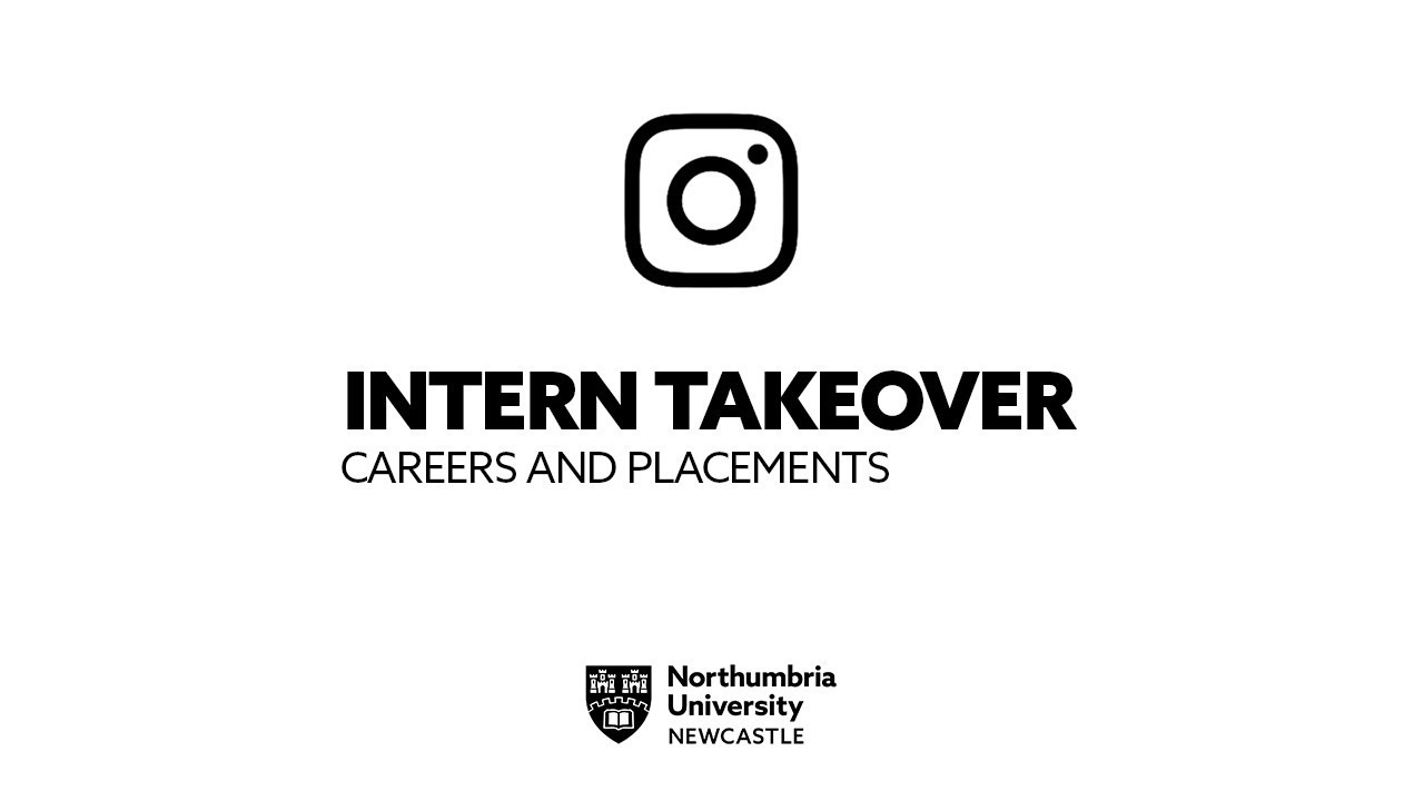 Undergraduate Marketing Intern Takeover | Placement | Northumbria University, Newcastle