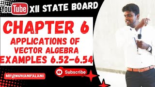 12th State Mathematics| Chapter 6- Applications of Vector Algebra|Examples 6.52-6.54| In Tamil