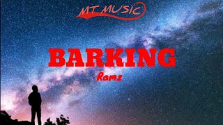 Ramz - Barking (LYRICS)