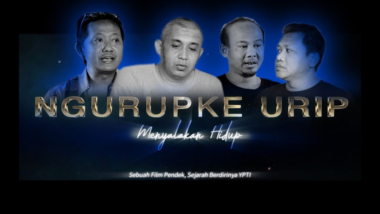 FILM PENDEK | YPTI 25TH ANNIVERSARY | NGURUPKE URIP
