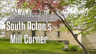 The History of South Acton’s Mill Corner