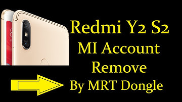 Redmi Y2 S2 Mi Account Remove Done(MRT Dongle 2.59)Done