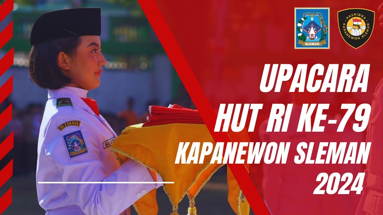 UPACARA PENGIBARAN DAN PENURUNAN BENDERA HUT KE 79 RI, KAPANEWON SLEMAN 2024
