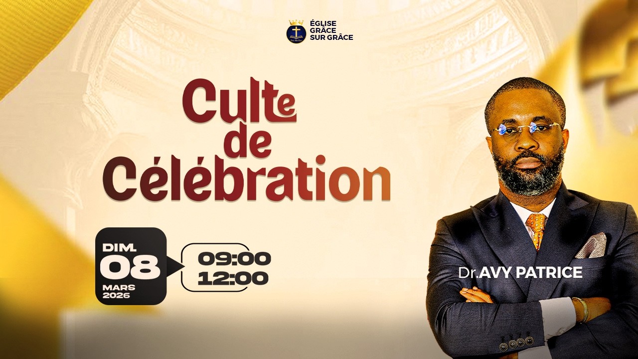 CULTE DE CELEBRATION DU 08/03/2026