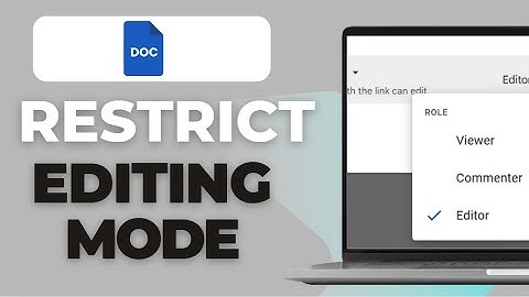 How To Restrict Editing Mode On Shared Google Docs