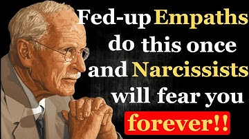Do This Once and Narcissists Will Fear You Forever | Carl Jung’s Secret for Empaths