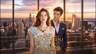 《Call Her Noreen, Not Mrs. Evans》 | Full Episode AI Romance Short Drama #moboreels