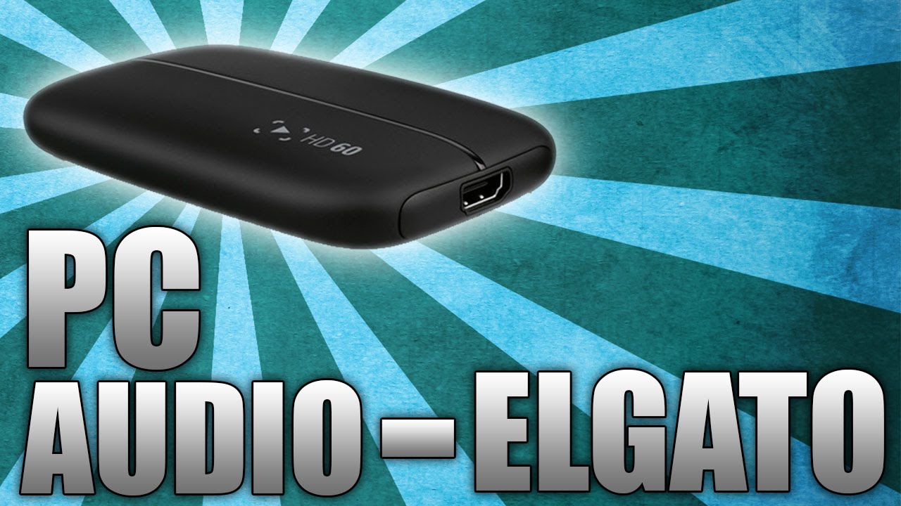 How To Record PC Game Audio w/ Elgato HD60 YouTube