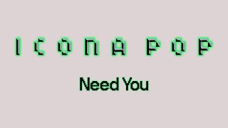 Icona Pop - Need You [Ultra Records]