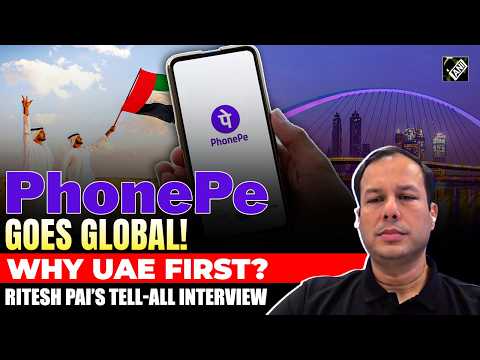 PhonePe goes global! Why UAE first? Ritesh Pai speaks on UPI, merchants, international strategy
