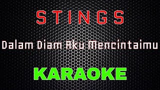 Stings - Dalam Diam Aku Mencintaimu [Karaoke] | LMusical