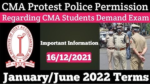 CMA Protest Police Permission Regarding CMA Students Demand Offline Exam For Jan/June 2022 Students