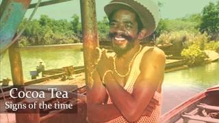 Cocoa Tea - Signs of the time