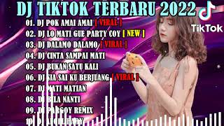 DJ TIKTOK TERBARU 2022 - DJ POK AMAI AMAI X DJ LO MATI GUE PARTY COY | REMIX VIRAL TIKTOK 2022