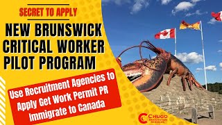 Easiest way to Immigrate to Canada New Brunswick Critical Worker Pilot Program for Foreign Workers