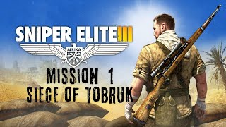 Sniper Elite 3 Mission 1 