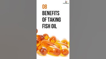 Top 08 Benefits of Taking Fish Oil | Omega 3 | #Shorts