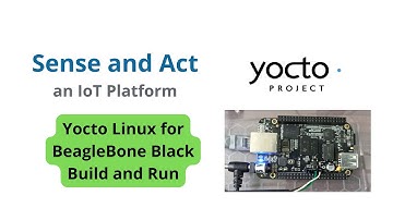 #Yocto #Linux for #BeagleBone Black - Build and Run: Sense and Act (#IoT Platform)- Ep 6