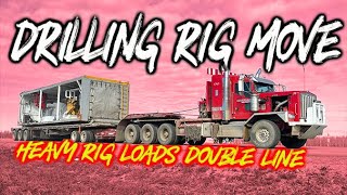 DRILLING RIG MOVE. DOUBLE LINE LOADS