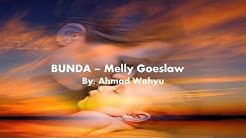 Bunda - Melly Goeslaw Full Lyrics  - Durasi: 4.44. 