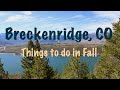 Breckenridge, Colorado | Things To Do In Summer/Fall in 4K | Sapphire Point, Blue Lakes, Boreas Pass